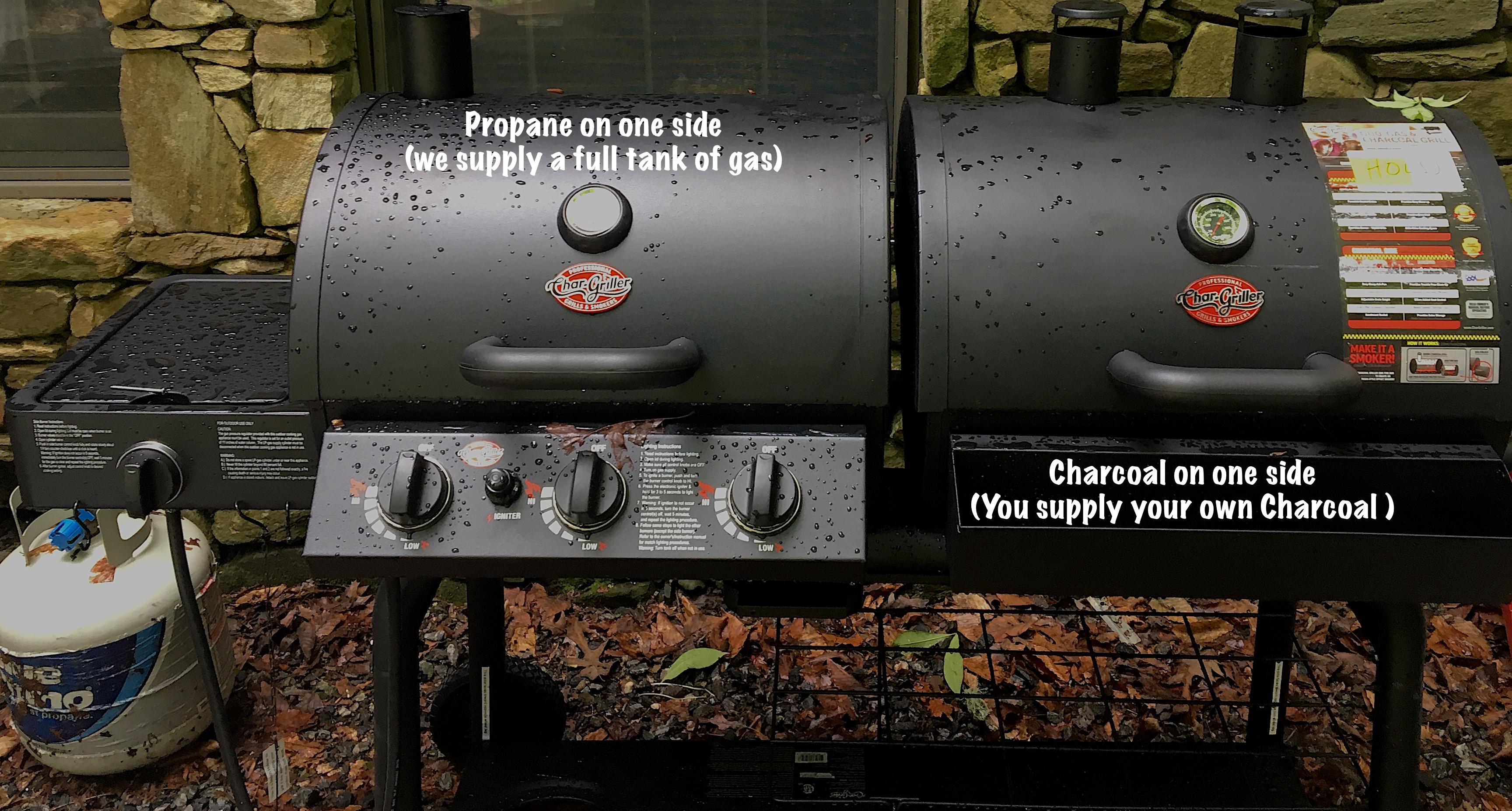 Dual Grill offers choice of Charcoal (Guests provide their own charcoal), or Gas cooking (we provide a full tank of propane)!